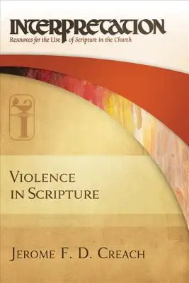 La violencia en las Escrituras: Interpretación: Recursos para el uso de las Escrituras en la Iglesia - Violence in Scripture: Interpretation: Resources for the Use of Scripture in the Church