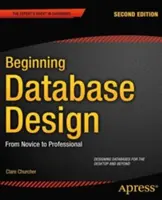 Iniciación al diseño de bases de datos: De Novato a Profesional - Beginning Database Design: From Novice to Professional