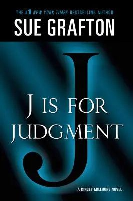 J de Juicio: Una novela de Kinsey Millhone - J Is for Judgment: A Kinsey Millhone Novel