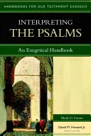 Interpretación de los Salmos: Manual exegético - Interpreting the Psalms: An Exegetical Handbook