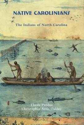 Nativos carolinos: Los indios de Carolina del Norte - Native Carolinians: The Indians of North Carolina