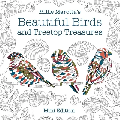 Bellas aves y tesoros de las copas de los árboles de Millie Marotta: Mini Edición - Millie Marotta's Beautiful Birds and Treetop Treasures: Mini Edition