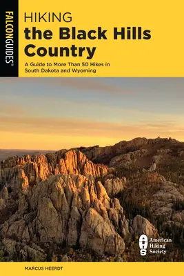 Senderismo por la región de Black Hills: Guía de más de 50 rutas por Dakota del Sur y Wyoming - Hiking the Black Hills Country: A Guide to More Than 50 Hikes in South Dakota and Wyoming
