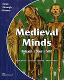 Medieval Minds Pupil's Book Gran Bretaña 1066-1500 - Medieval Minds Pupil's Book Britain 1066-1500