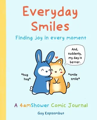 Sonrisas cotidianas: Encontrar la alegría en cada momento - Everyday Smiles: Finding Joy in Every Moment