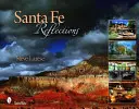 Reflexiones sobre Santa Fe - Santa Fe Reflections