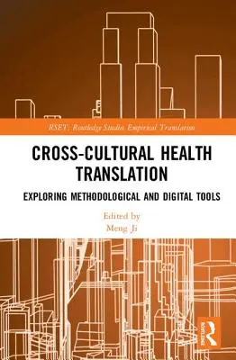 Traducción transcultural de la salud: Exploración de herramientas metodológicas y digitales - Cross-Cultural Health Translation: Exploring Methodological and Digital Tools