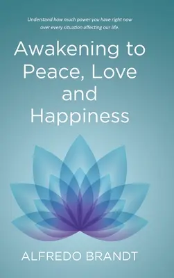 Despertar a la paz, el amor y la felicidad - Awakening to Peace, Love and Happiness