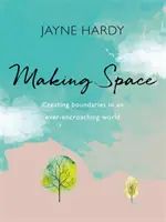 Haciendo espacio: Crear límites en un mundo cada vez más cercano - Making Space: Creating Boundaries in an Ever-Encroaching World