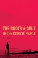 Raíces y alma del pueblo chino - Roots and Soul of the Chinese People