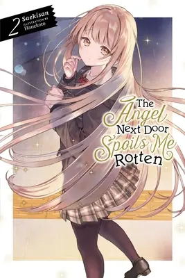 The Angel Next Door Spoils Me Rotten, Vol. 2 (Novela Ligera) - The Angel Next Door Spoils Me Rotten, Vol. 2 (Light Novel)