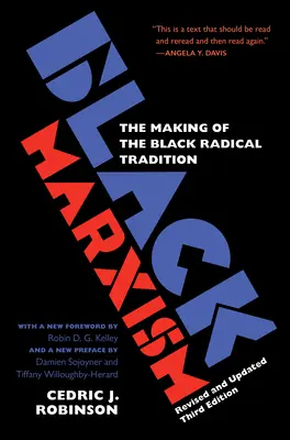 Marxismo negro, tercera edición revisada y actualizada: La formación de la tradición radical negra - Black Marxism, Revised and Updated Third Edition: The Making of the Black Radical Tradition