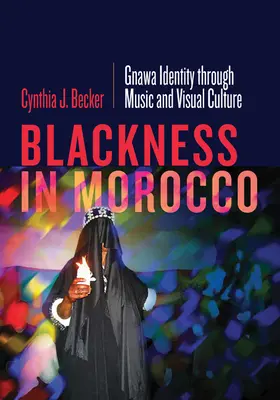 La negritud en Marruecos: La identidad gnawa a través de la música y la cultura visual - Blackness in Morocco: Gnawa Identity Through Music and Visual Culture