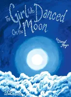 La chica que bailaba en la luna - The Girl Who Danced on the Moon