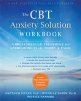 El cuaderno de la solución de la ansiedad de CBT: Un tratamiento innovador para superar el miedo, la preocupación y el pánico - The CBT Anxiety Solution Workbook: A Breakthrough Treatment for Overcoming Fear, Worry, and Panic