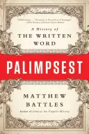 Palimpsesto: Historia de la palabra escrita - Palimpsest: A History of the Written Word