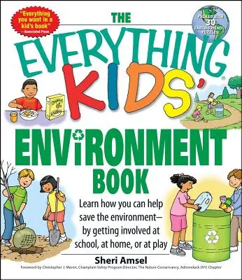 Todo sobre el medio ambiente infantil: Aprende cómo puedes ayudar al medio ambiente implicándote en la escuela, en casa o jugando. - The Everything Kids' Environment Book: Learn How You Can Help the Environment-By Getting Involved at School, at Home, or at Play