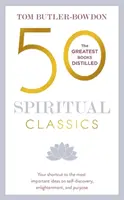 50 Clásicos Espirituales, Segunda Edición: Su acceso directo a las ideas más importantes sobre el autodescubrimiento, la iluminación y el propósito - 50 Spiritual Classics, Second Edition: Your Shortcut to the Most Important Ideas on Self-Discovery, Enlightenment, and Purpose