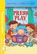 Press Play (Escalera de lectura, nivel 3) - Press Play (Reading Ladder Level 3)