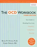 The Ocd Workbook: Su guía para liberarse del trastorno obsesivo-compulsivo - The Ocd Workbook: Your Guide to Breaking Free from Obsessive-Compulsive Disorder