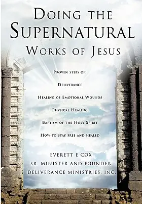 Hacer las obras sobrenaturales de Jesús - Doing the Supernatural Works of Jesus