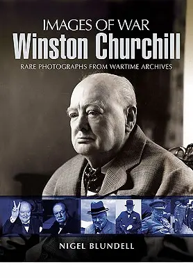 Winston Churchill: La historia ilustrada de una leyenda británica - Winston Churchill: The Pictorial History of a British Legend