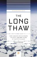 El largo deshielo: cómo el ser humano está cambiando el clima de la Tierra en los próximos 100.000 años - The Long Thaw: How Humans Are Changing the Next 100,000 Years of Earth's Climate