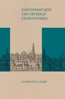 Dostoievski y la clandestinidad católica - Dostoevsky and the Catholic Underground