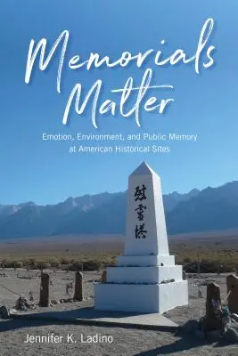 Memorials Matter: Emoción, entorno y memoria pública en los sitios históricos estadounidenses - Memorials Matter: Emotion, Environment and Public Memory at American Historical Sites