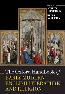 El Manual Oxford de Literatura Inglesa Moderna y Religión - The Oxford Handbook of Early Modern English Literature and Religion