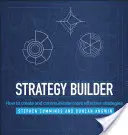 Strategy Builder: Cómo crear y comunicar estrategias más eficaces - Strategy Builder: How to Create and Communicate More Effective Strategies