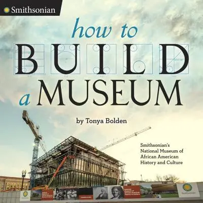 Cómo construir un museo: El Museo Nacional de Historia y Cultura Afroamericana del Smithsonian - How to Build a Museum: Smithsonian's National Museum of African American History and Culture