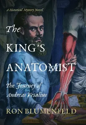 El Anatomista del Rey: El viaje de Andreas Vesalius - The King's Anatomist: The Journey of Andreas Vesalius