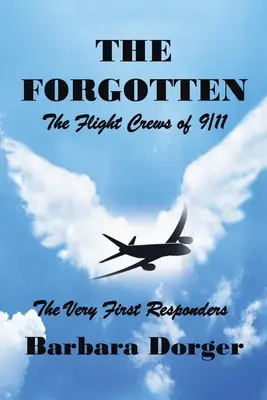 Los olvidados: Las tripulaciones de los vuelos del 11-S - The Forgotten: The Flight Crews of 9/11