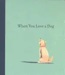 Cuando amas a un perro - When You Love a Dog