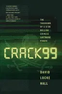 Crack99: El desmantelamiento de un pirata informático chino de 100 millones de dólares - Crack99: The Takedown of a $100 Million Chinese Software Pirate