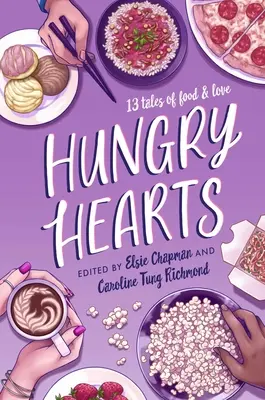 Corazones hambrientos: 13 historias de comida y amor - Hungry Hearts: 13 Tales of Food & Love