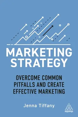 Estrategia de marketing: Superar los errores comunes y crear un marketing eficaz - Marketing Strategy: Overcome Common Pitfalls and Create Effective Marketing