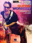 Entrenamiento de guitarra de Steve Vai: Las rutinas de práctica completas de 10 y 30 horas del virtuoso - Steve Vai's Guitar Workout: The Virtuoso's Complete 10 Hour and 30 Hour Practice Routines