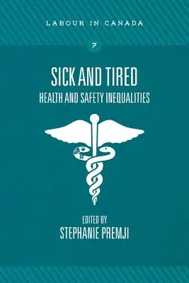 Enfermo y cansado: Desigualdades en salud y seguridad - Sick and Tired: Health and Safety Inequalities