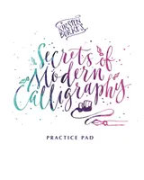 Kirsten Burke's Secrets of Modern Calligraphy Practice Pad (Los secretos de la caligrafía moderna) - Kirsten Burke's Secrets of Modern Calligraphy Practice Pad