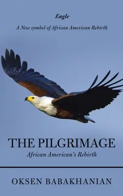 La peregrinación: El renacimiento de los afroamericanos - The Pilgrimage: African American's Rebirth