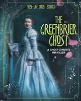 El fantasma de Greenbrier - Una fantasma condena a su asesino - Greenbrier Ghost - A Ghost Convicts Her Killer