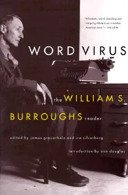 El virus de las palabras: El lector de William S. Burroughs - Word Virus: The William S. Burroughs Reader