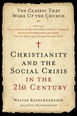 El cristianismo y la crisis social en el siglo XXI: El clásico que despertó a la Iglesia - Christianity and the Social Crisis in the 21st Century: The Classic That Woke Up the Church