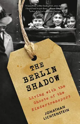 La sombra de Berlín: Vivir con los fantasmas del Kindertransport - The Berlin Shadow: Living with the Ghosts of the Kindertransport