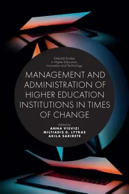 Gestión y administración de instituciones de educación superior en tiempos de cambio - Management and Administration of Higher Education Institutions in Times of Change