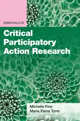 Fundamentos de la investigación-acción participativa crítica - Essentials of Critical Participatory Action Research