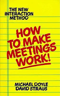 Cómo hacer que las reuniones funcionen - How to Make Meetings Work!