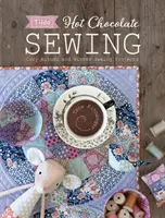 Costura con chocolate caliente de Tilda: Acogedores proyectos de costura para otoño e invierno - Tilda Hot Chocolate Sewing: Cozy Autumn and Winter Sewing Projects